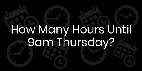 how many hours is 9am to 5pm|how many hours until 5 pm tomorrow.
